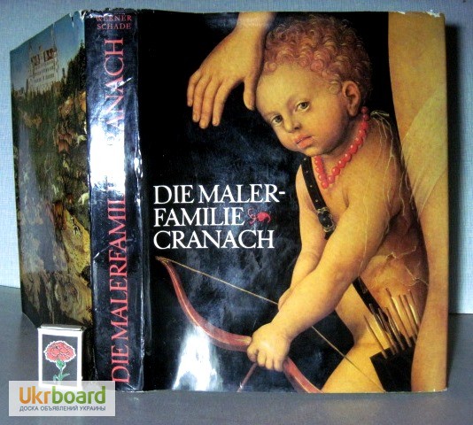 Семья художника Кранах Лукас Ганс Альбом 1974 Schade Werner. Die Malerfamilie Cranach