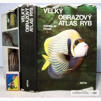 Большой Иллюстрированный атлас рыб Чешский яз. Frank Stanislav Velký obrazový atlas ryb