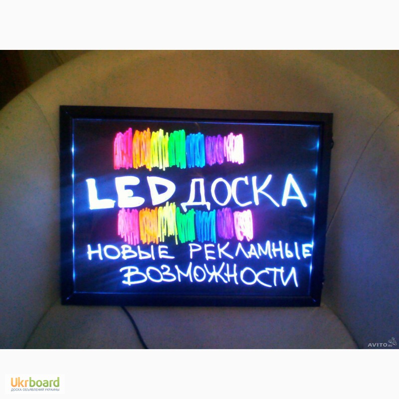 Фото 4. Рекламная LED-доска 40*60, флуоресцентная доска